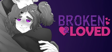 Games like Broken & Loved