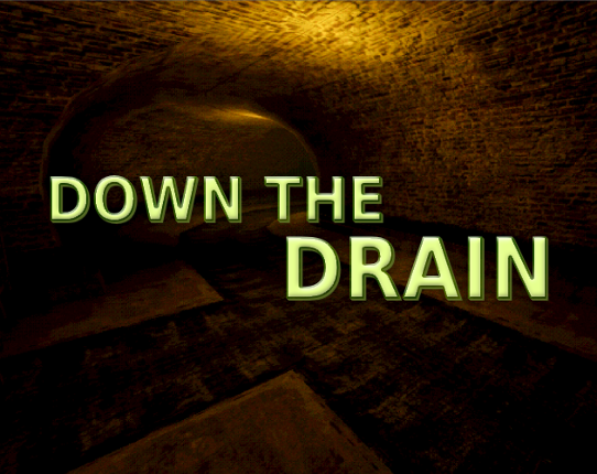 Down The Drain: Part I Image