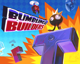 BUMBLING BUILDERS Image