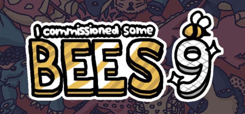 I commissioned some bees 9 Game Cover