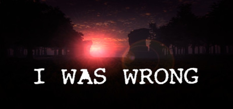I Was Wrong Image