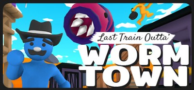 Last Train Outta' Wormtown Image