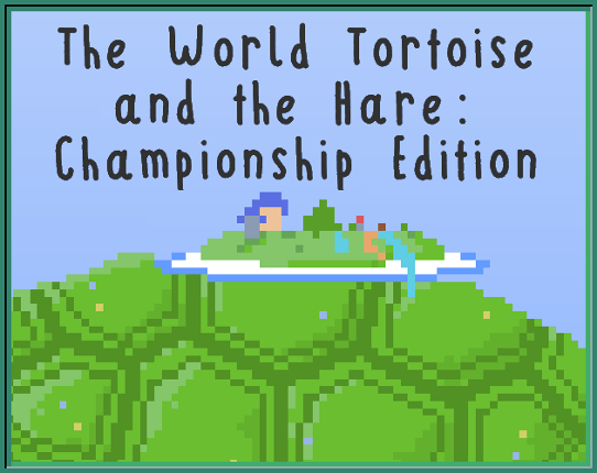 The World Tortoise and the Hare: Championship Edition Image