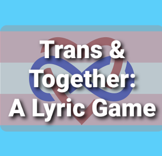 Games like Trans & Together: A Lyric Game