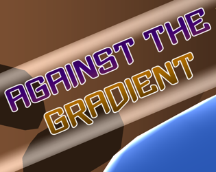 Games like Against the Gradient