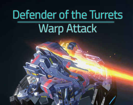 Defender of the Turrets : Warp Attack Game Cover