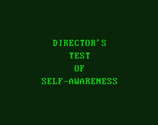 Director's Test of Self-Awareness Image