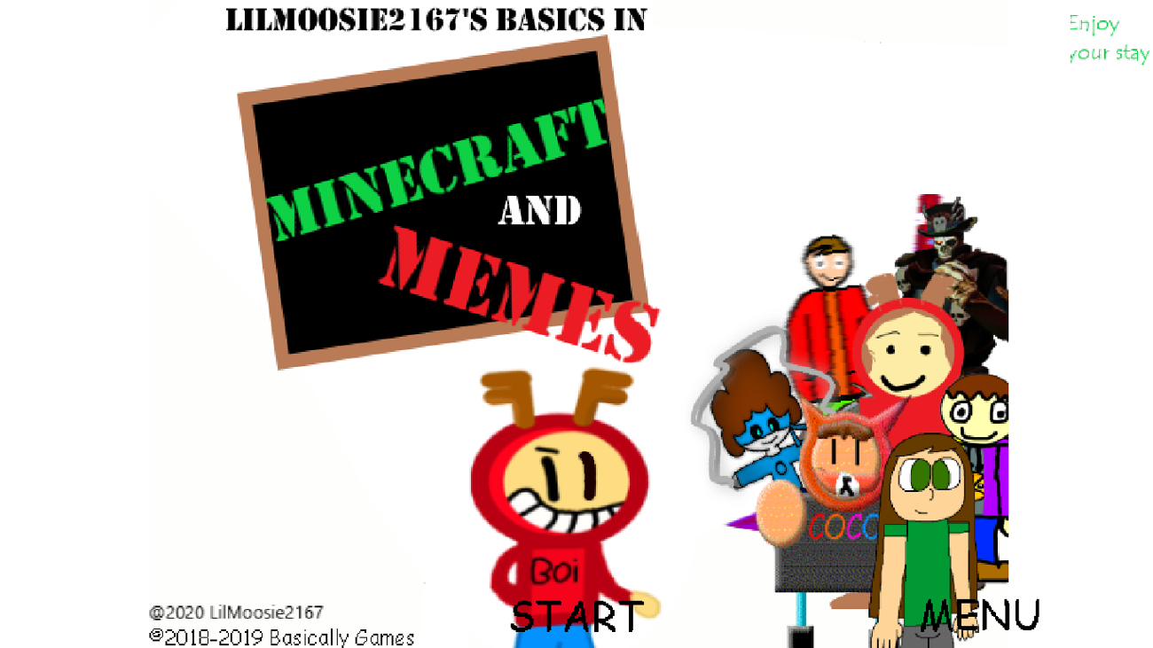 Games like LilMoosie2167's Basics In Minecraft and Memes Full Release