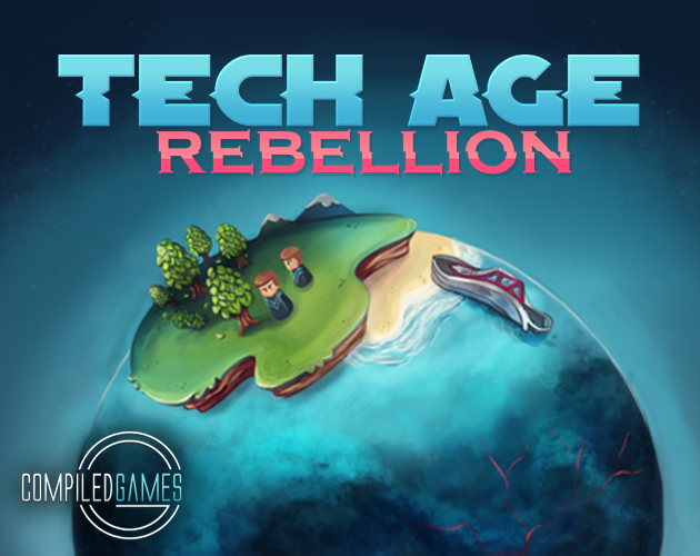 Games like Tech Age Rebellion