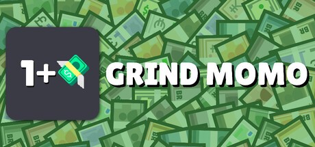 Games like Grind MOMO