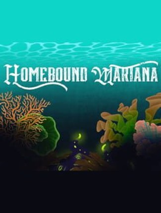 Homebound Mariana Image