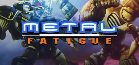 Games like Metal Fatigue