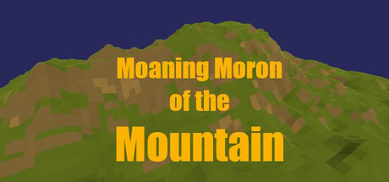 Moaning Moron of the Mountain Image