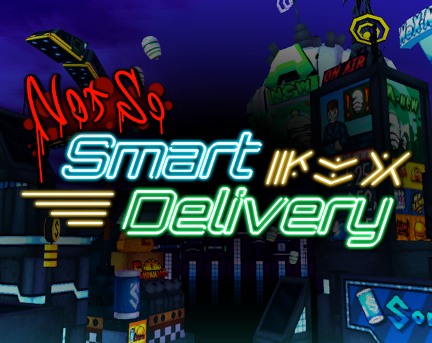 Games like Not So Smart Delivery