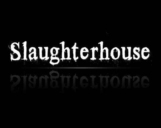 Slaughter House Image