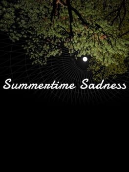 Games like Summertime Sadness