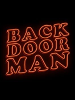 Games like Back Door Man