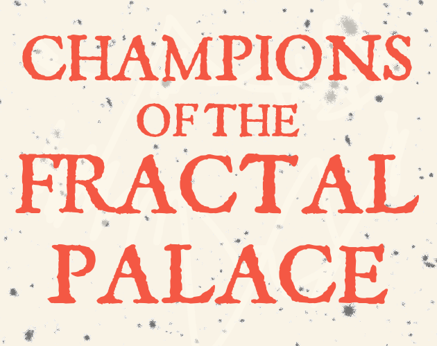 Games like Champions of the Fractal Palace
