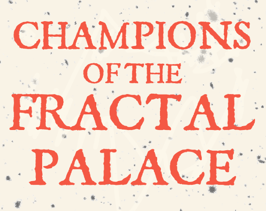 Champions of the Fractal Palace Image
