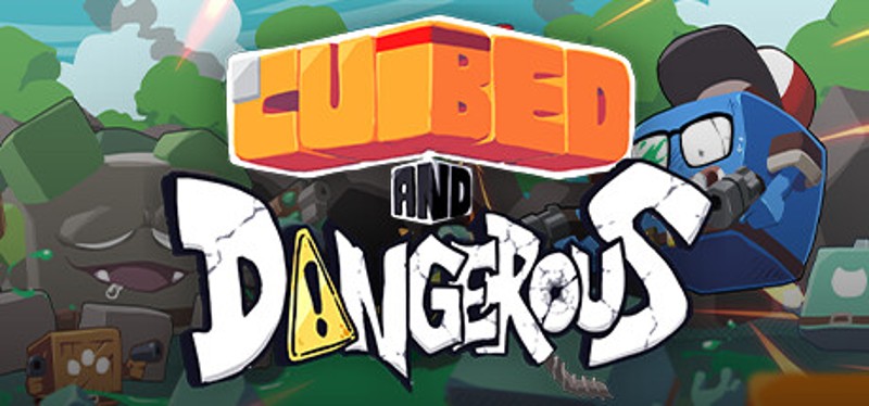 Cubed and Dangerous Image