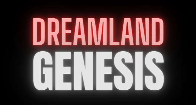 Games like Dreamland Genesis