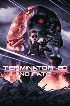 Terminator 2D: NO FATE Image