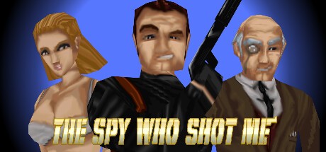 Games like The Spy Who Shot Me