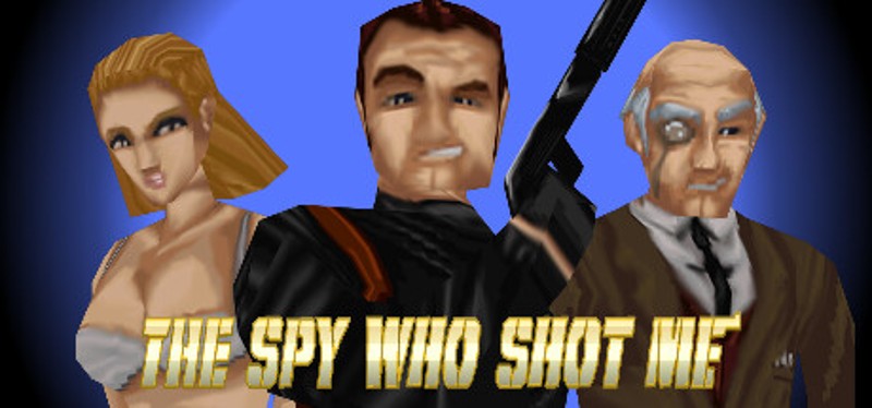 The Spy Who Shot Me Image