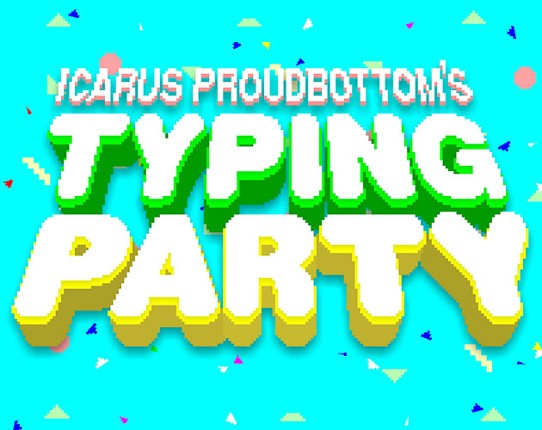 Icarus Proudbottom's Typing Party Image