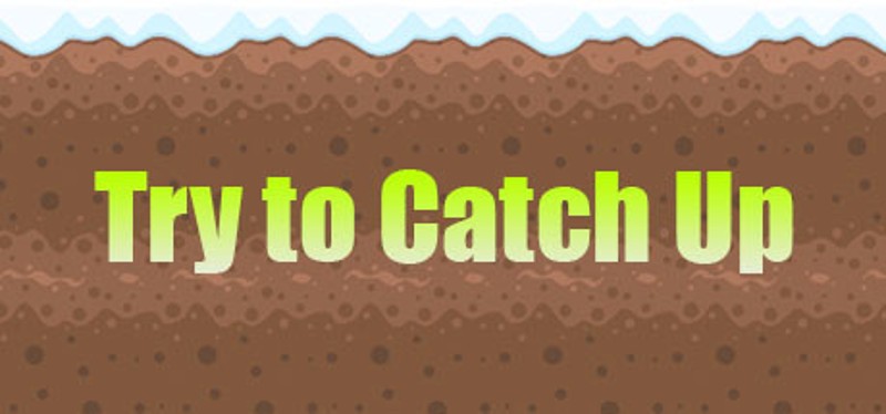 Try to Catch Up Game Cover