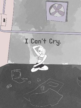 Games like I Can't Cry.