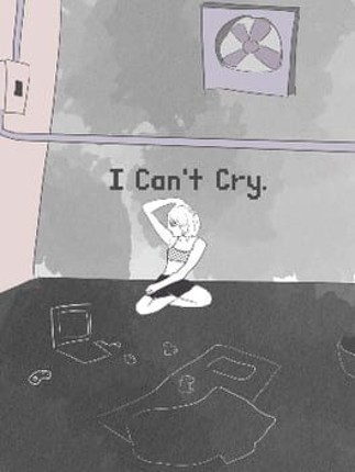 I Can't Cry. Image