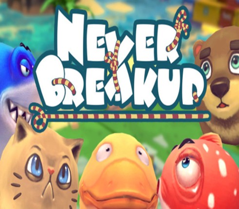 Never BreakUp Image