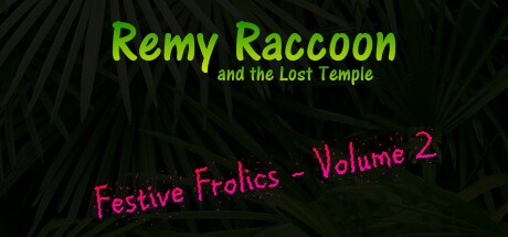 Games like Remy Raccoon and the Lost Temple - Festive Frolics (Volume 2)