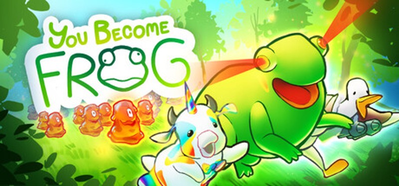 YOU BECOME FROG Image
