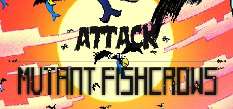 Games like ATTACK of the MUTANT FISHCROWS