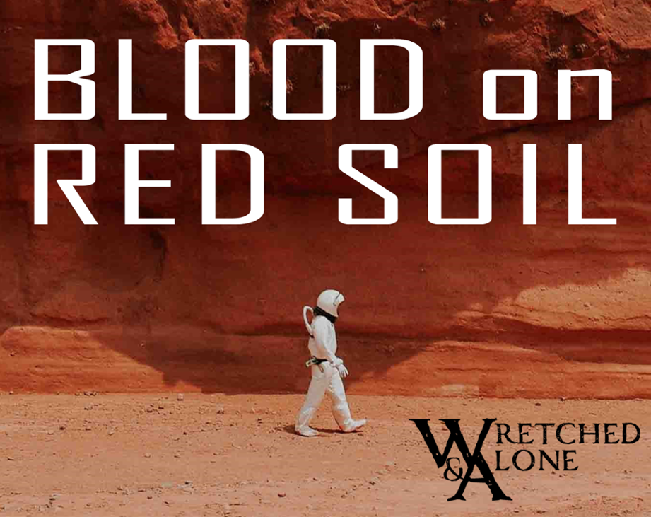 Games like Blood on Red Soil: A Wretched & Alone Game