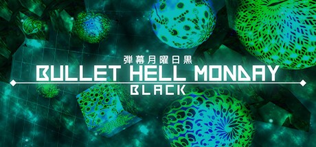 Games like Bullet Hell Monday Black