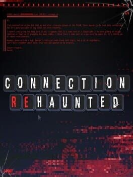 Games like Connection reHaunted