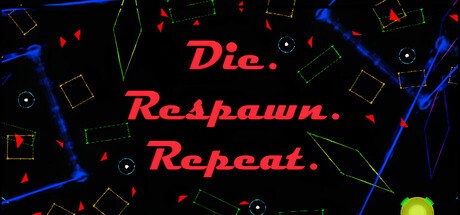 Games like Die. Respawn. Repeat.