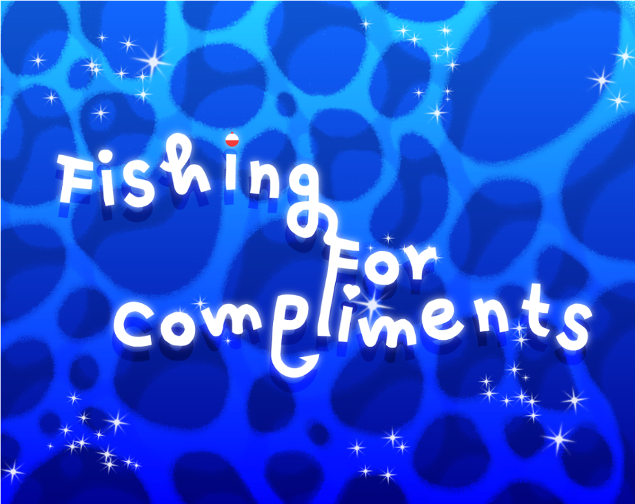 Games like Fishing for Compliments