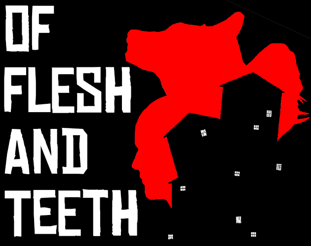 Games like Of Flesh and Teeth