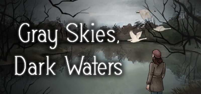 Gray Skies, Dark Waters Game Cover