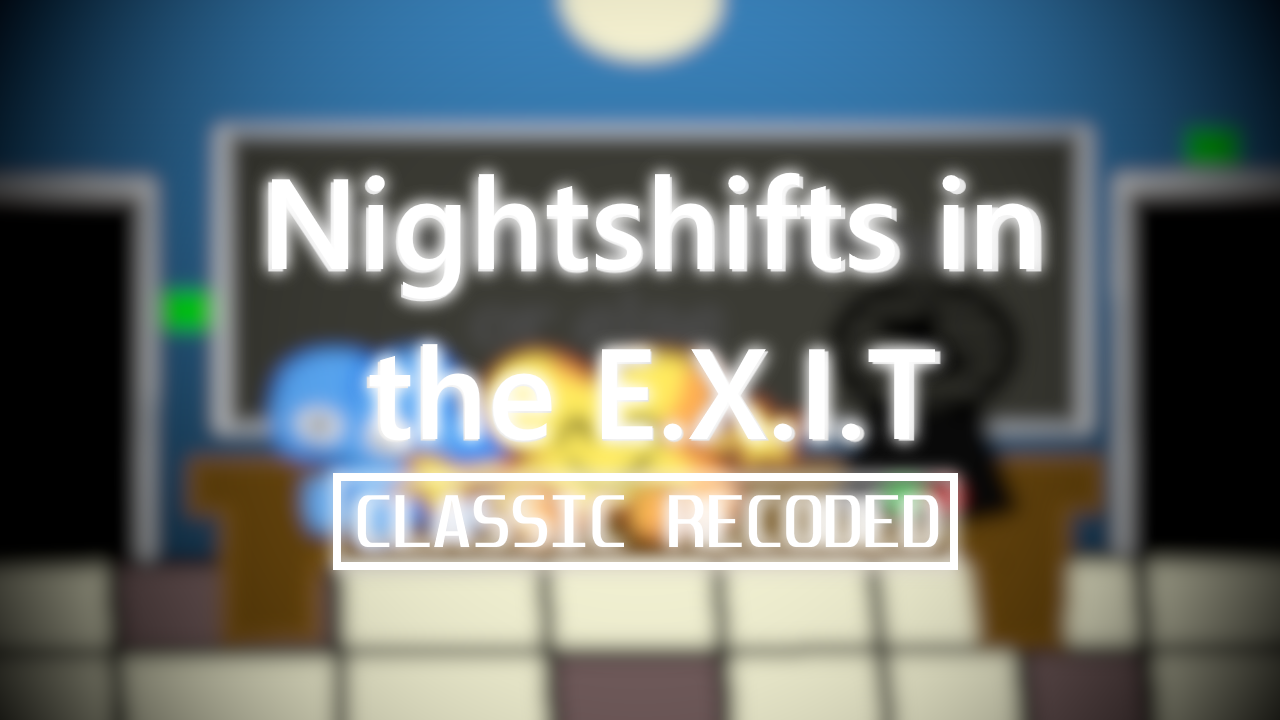 Games like Nightshifts in the E.X.I.T: Classic Recoded