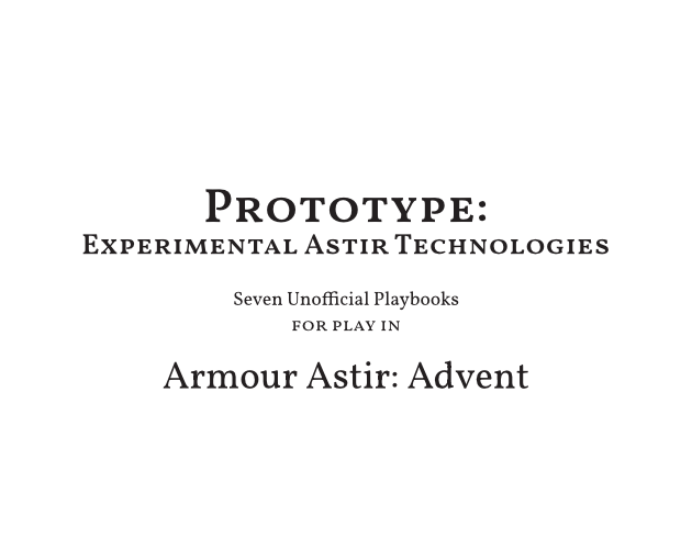 Games like Prototype - Seven Playbooks for Armour Astir: Advent