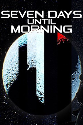 Seven Days Until Morning Image
