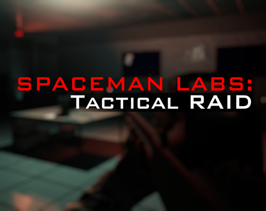 SPACEMAN LABS: TACTICAL RAID Image