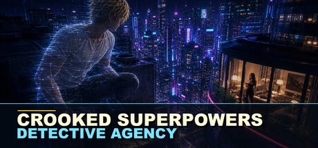 Games like Crooked Superpowers Detective Agency