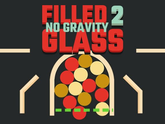 Filled Glass 2: No Gravity Game Cover