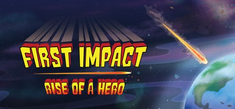 Games like First Impact: Rise of a Hero